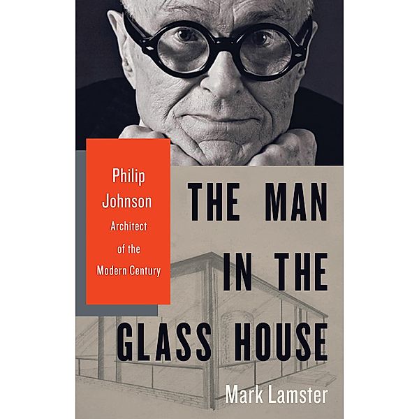 The Man in the Glass House, Mark Lamster
