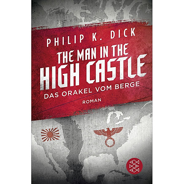 The Man in the High Castle - Das Orakel vom Berge, Philip K. Dick