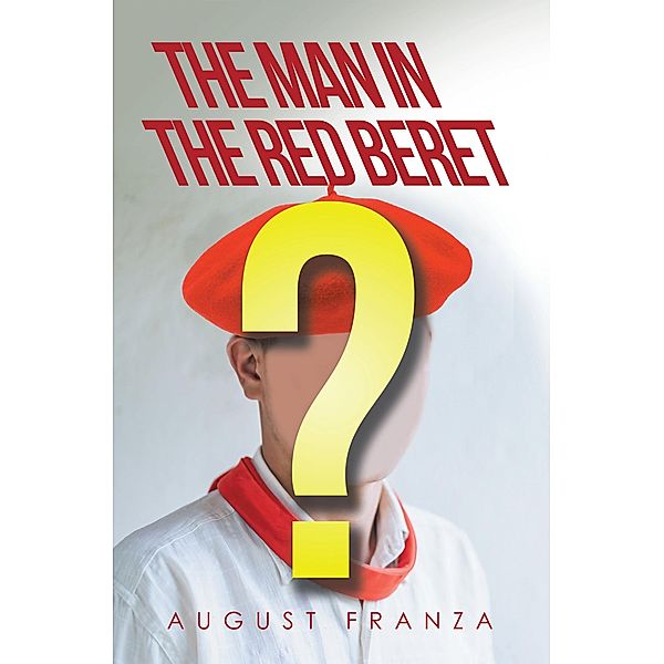 The Man in the Red Beret, August Franza