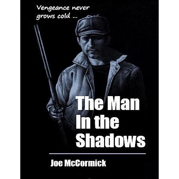 The Man In the Shadows, Joe McCormick
