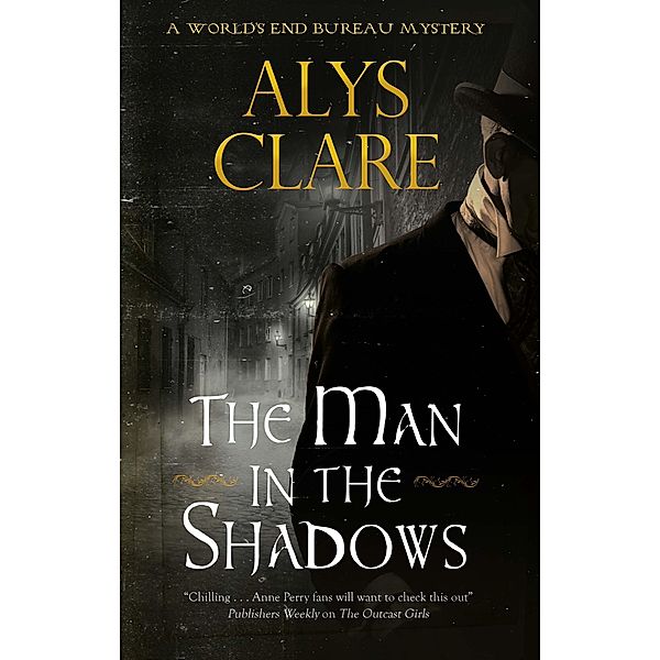 The Man in the Shadows / A World's End Bureau Mystery Bd.3, Alys Clare