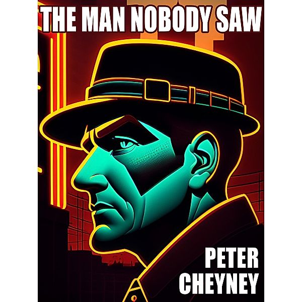 The Man Nobody Saw, Peter Cheyney