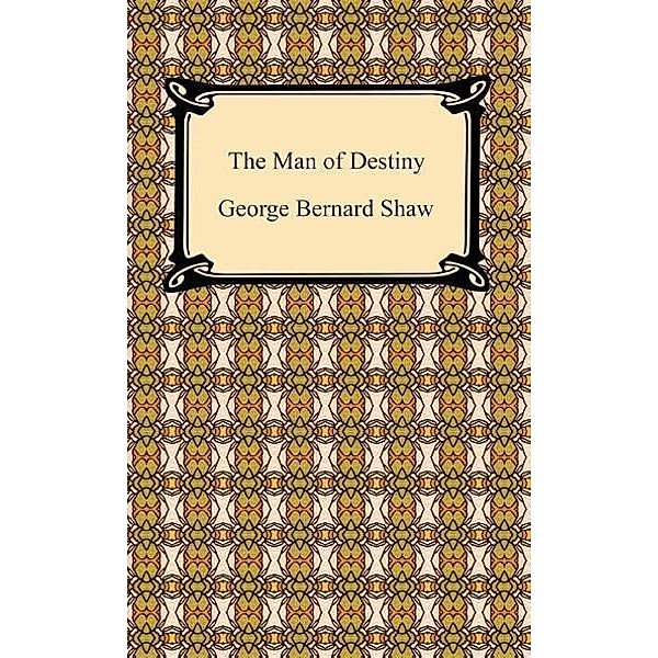 The Man of Destiny / Digireads.com Publishing, George Bernard Shaw