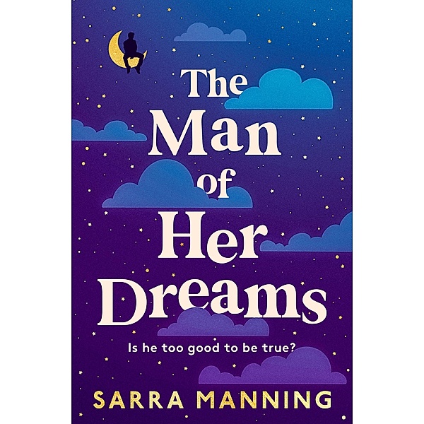 The Man of Her Dreams, Sarra Manning