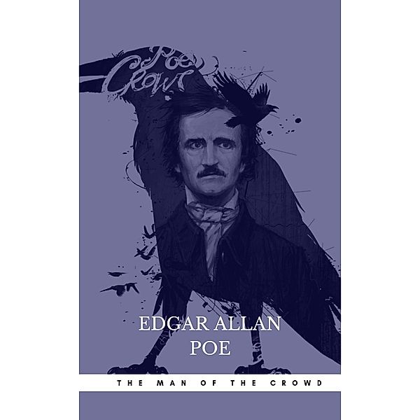 The Man of the Crowd, Edgar Allan Poe