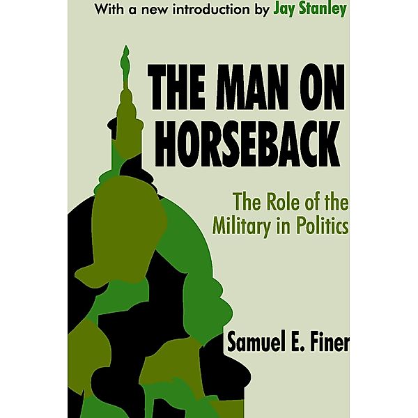 The Man on Horseback, Samuel Finer