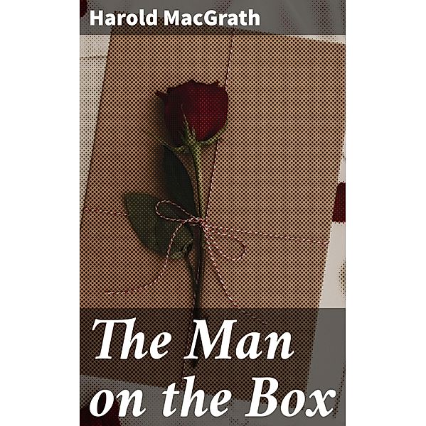 The Man on the Box, Harold MacGrath