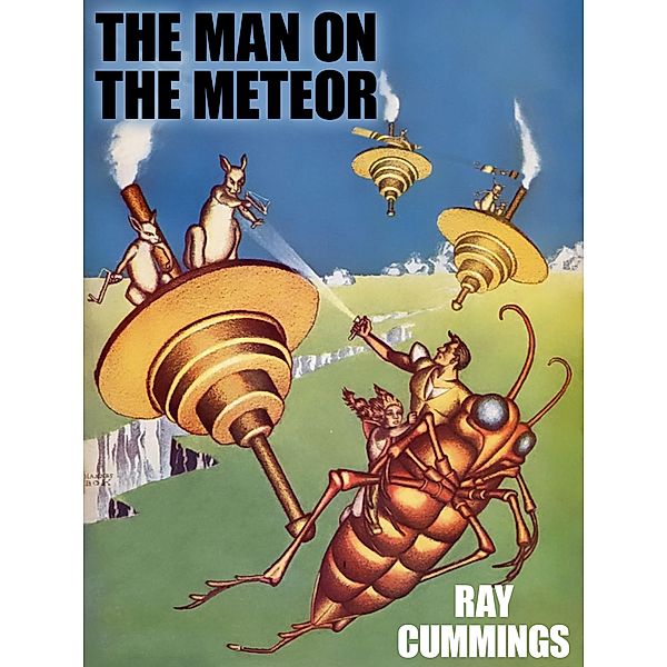 The Man on the Meteor, Ray Cummings