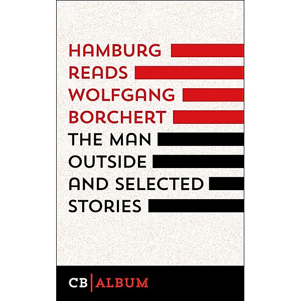 The Man Outside and selected Stories, Wolfgang Borchert