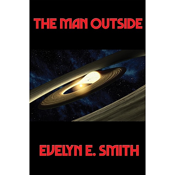 The Man Outside / Positronic Publishing, Evelyn E. Smith