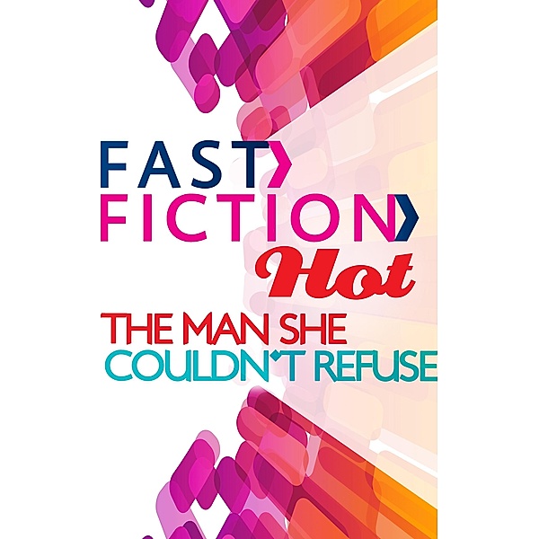 The Man She Couldn't Refuse (Fast Fiction) / Fast Fiction, Natalie Anderson