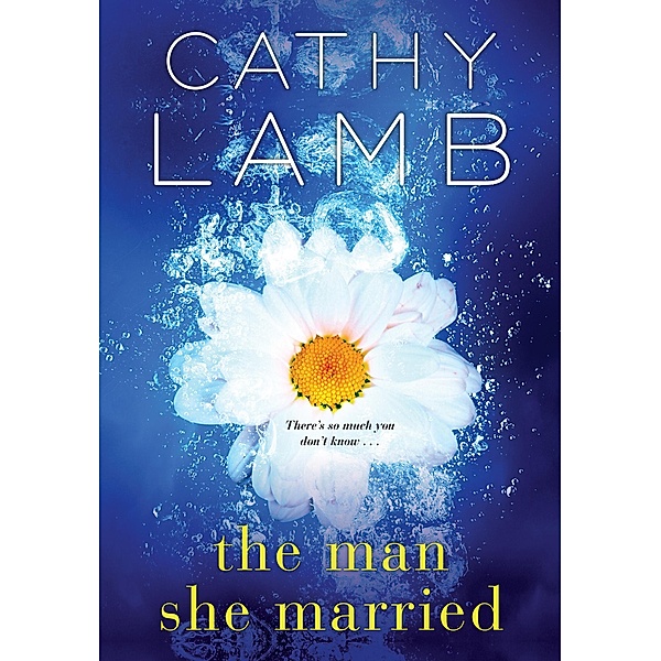 The Man She Married, Cathy Lamb