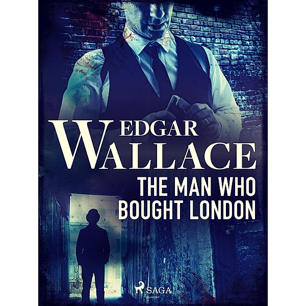 The Man Who Bought London / Crime Classics, Edgar Wallace