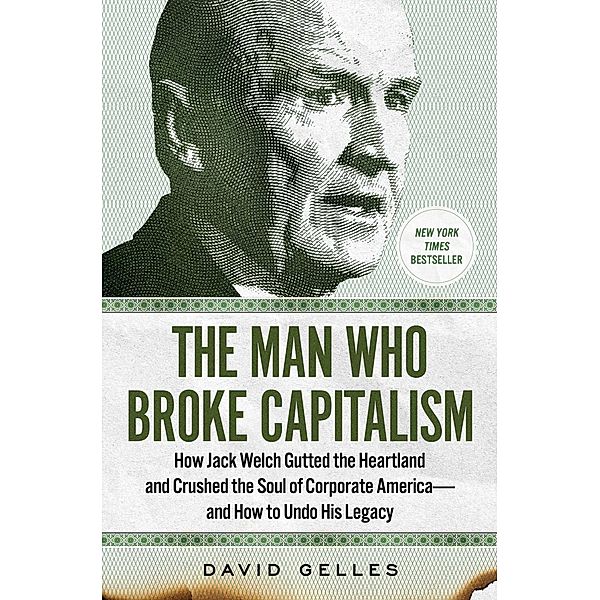 The Man Who Broke Capitalism, David Gelles