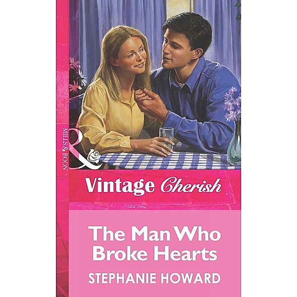 The Man Who Broke Hearts (Mills & Boon Vintage Cherish), Stephanie Howard