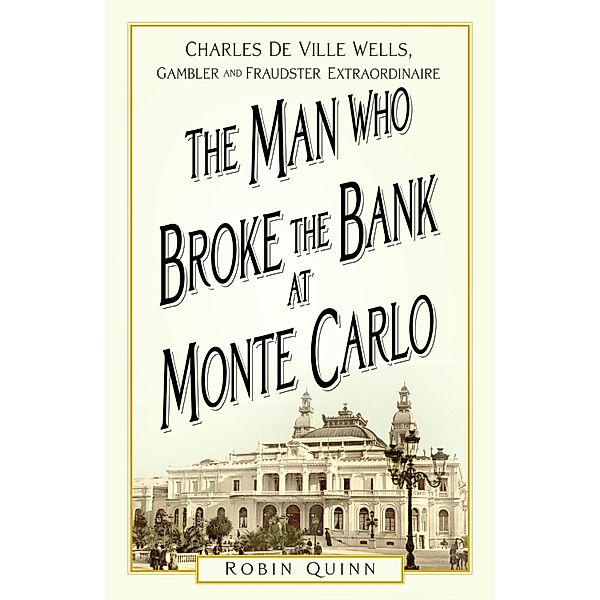 The Man Who Broke the Bank at Monte Carlo, Robin Quinn
