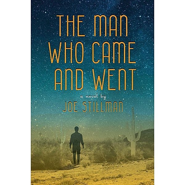 The Man Who Came and Went, Joe Stillman