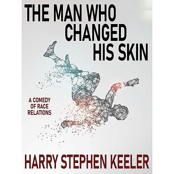 The Man Who Changed His Skin / Wildside Press, Harry Stephen Keeler