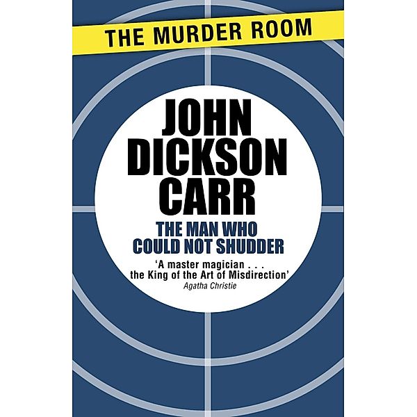 The Man Who Could Not Shudder / Murder Room Bd.689, John Dickson Carr