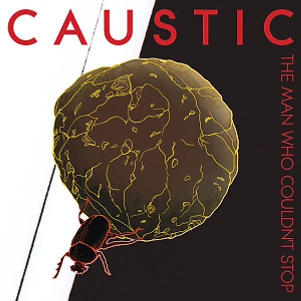 The Man Who Couldn'T Stop, Caustic