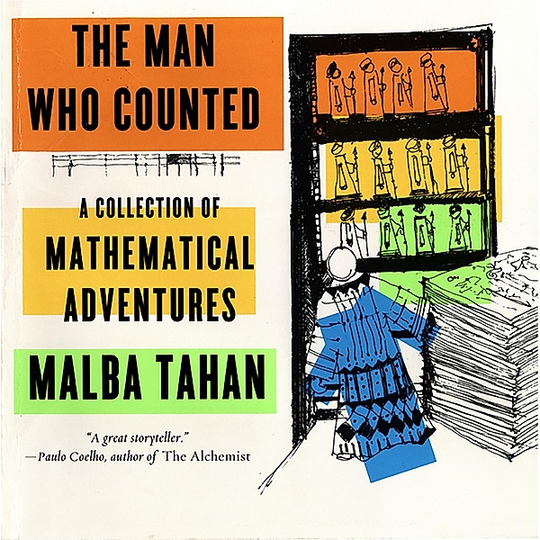 The Man Who Counted: A Collection of Mathematical Adventures, Malba Tahan