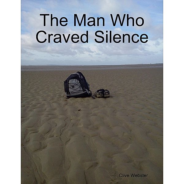 The Man Who Craved Silence, Clive Webster