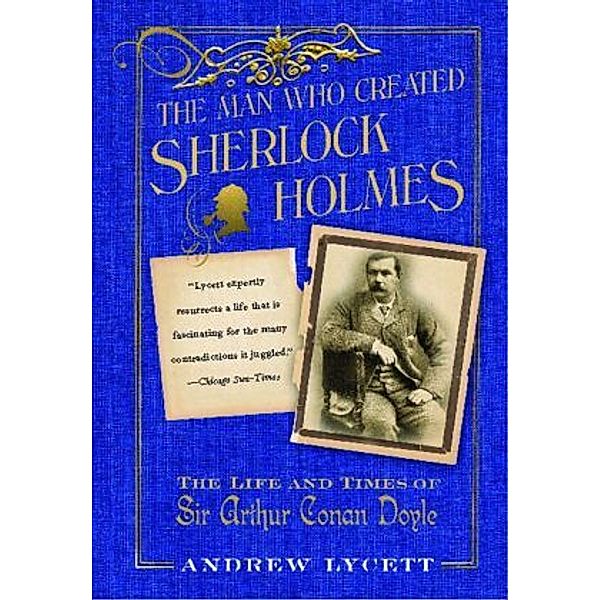 The Man Who Created Sherlock Holmes, Andrew Lycett