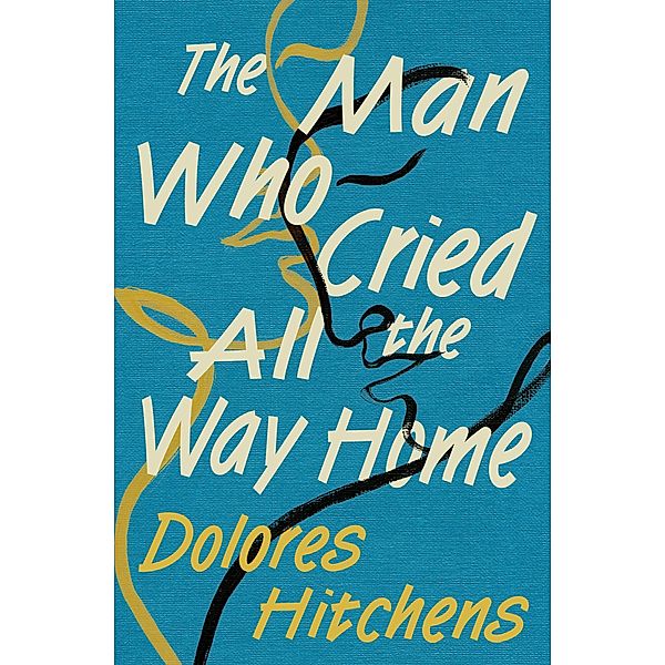 The Man Who Cried All the Way Home, Dolores Hitchens