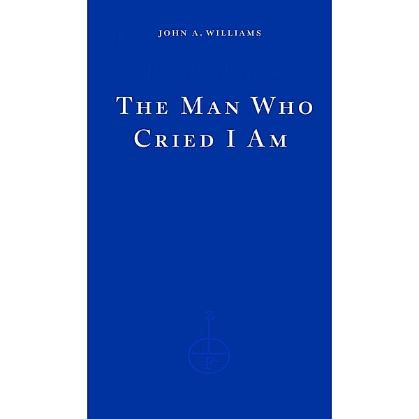 The Man Who Cried I Am, John A. Williams