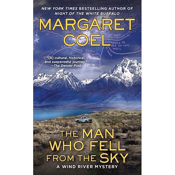 The Man Who Fell from the Sky / A Wind River Mystery Bd.19, Margaret Coel
