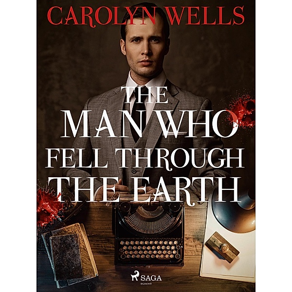 The Man Who Fell Through the Earth / Pennington Wise Bd.2, Carolyn Wells