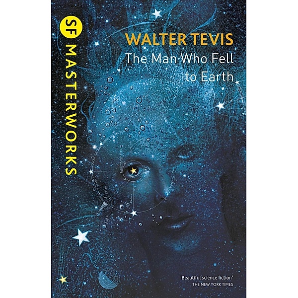 The Man Who Fell to Earth / S.F. MASTERWORKS Bd.133, Walter Tevis