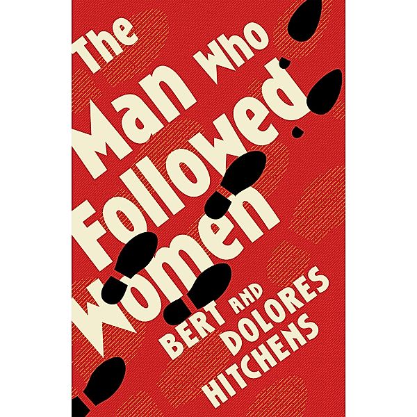 The Man Who Followed Women, Bert Hitchens, Dolores Hitchens