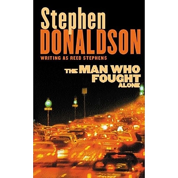 The Man Who Fought Alone, Stephen R. Donaldson