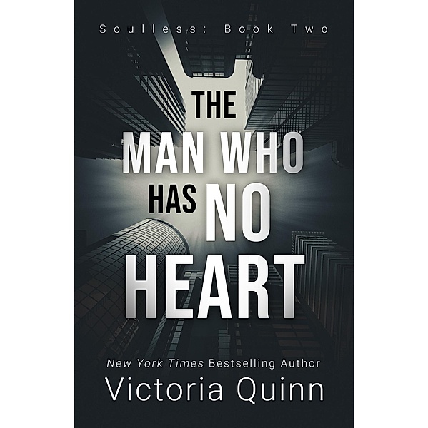 The Man Who Has No Heart (Soulless, #2) / Soulless, Victoria Quinn