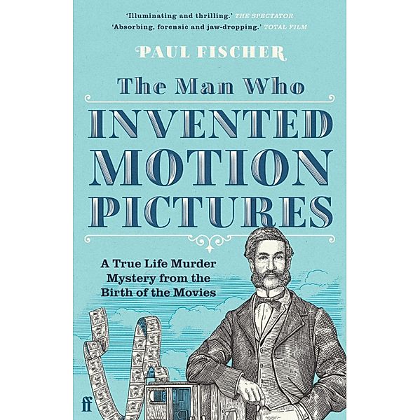 The Man Who Invented Motion Pictures, Paul Fischer