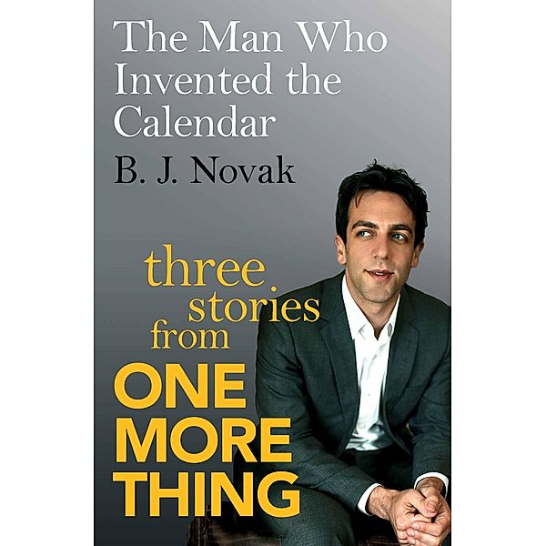 The Man Who Invented the Calendar, B. J. Novak