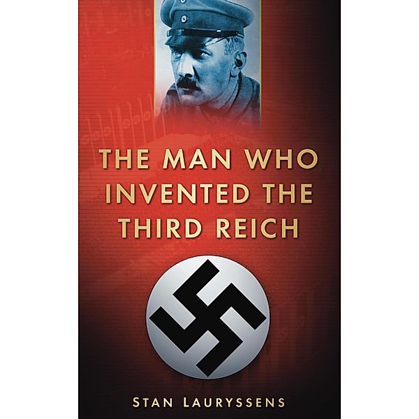 The Man Who Invented the Third Reich, Stan Lauryssens