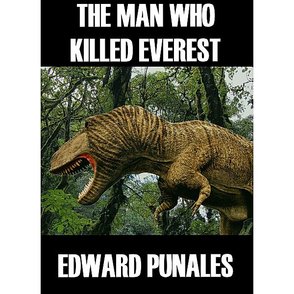 The Man Who Killed Everest, Edward Punales