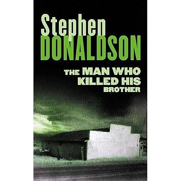The Man Who Killed His Brother, Stephen R. Donaldson