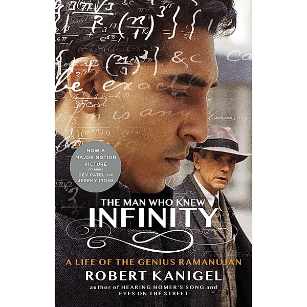 The Man Who Knew Infinity. Film Tie-In, Robert Kanigel