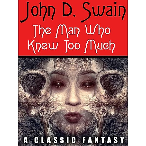 The Man Who Knew Too Much, John D. Swain