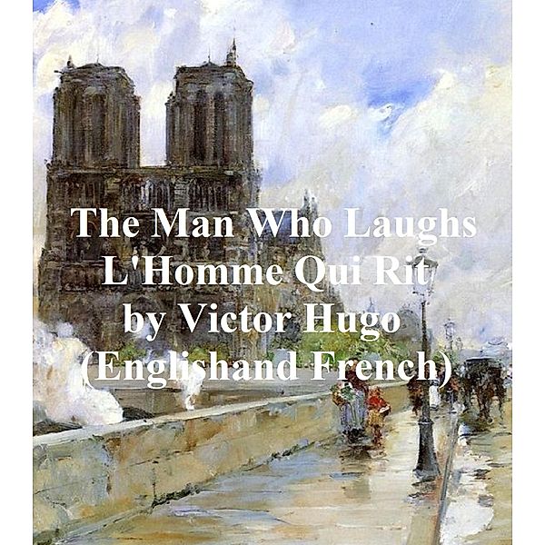 The Man Who Laughs L'Homme Qui Rit, Victor Hugo