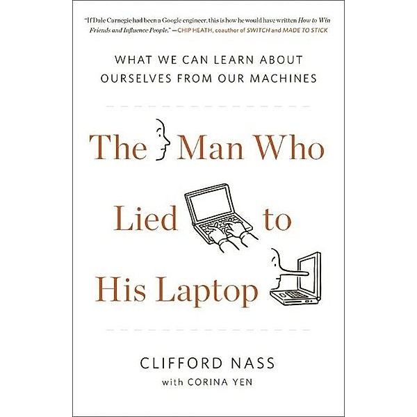 The Man Who Lied to His Laptop, Clifford Nass, Corina Yen