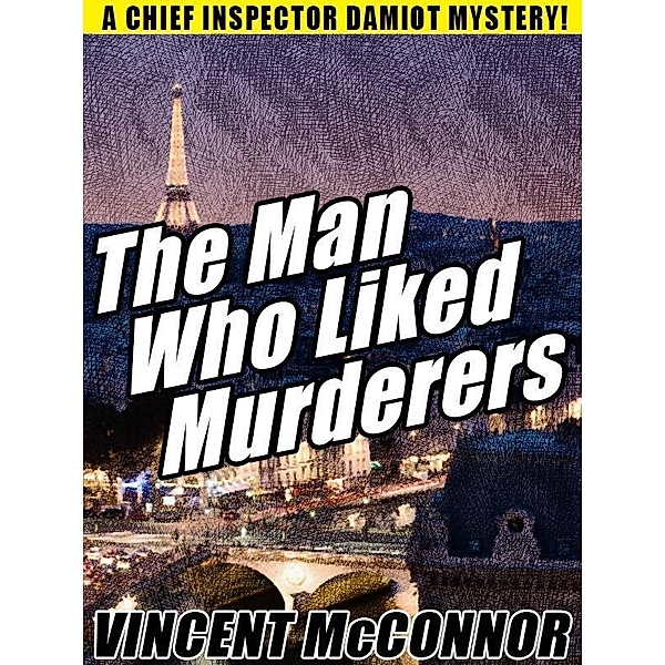 The Man Who Liked Murderers / Wildside Press, Vincent McConnor