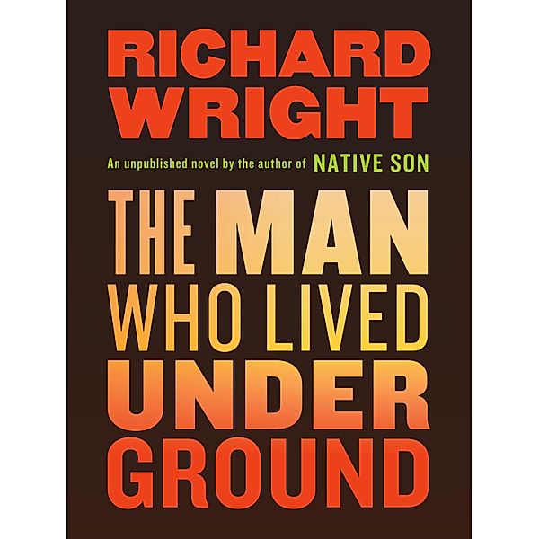 The Man Who Lived Underground, Richard Wright
