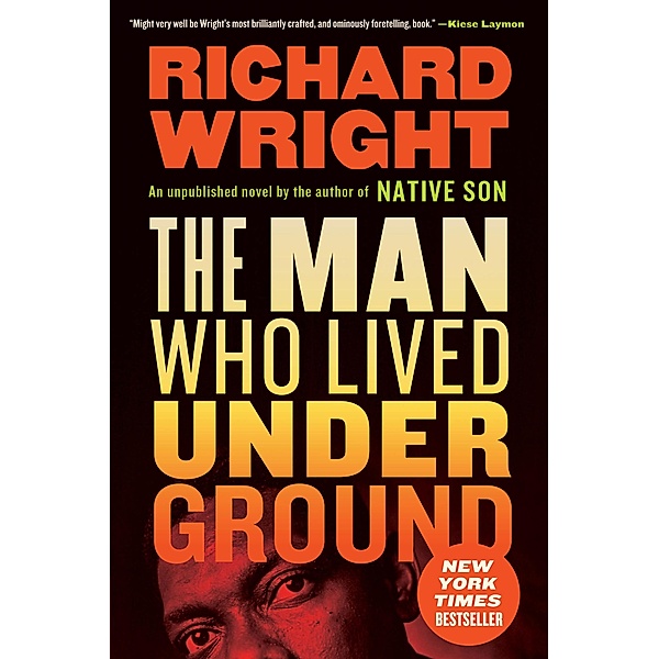 The Man Who Lived Underground / Harper Perennial Modern Classics, Richard Wright