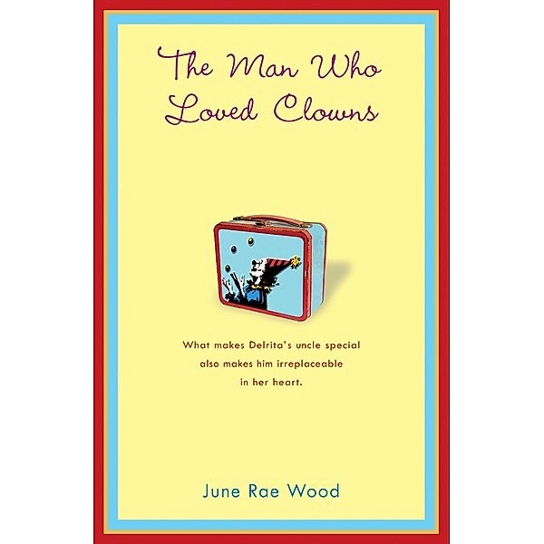 The Man Who Loved Clowns, June Rae Wood
