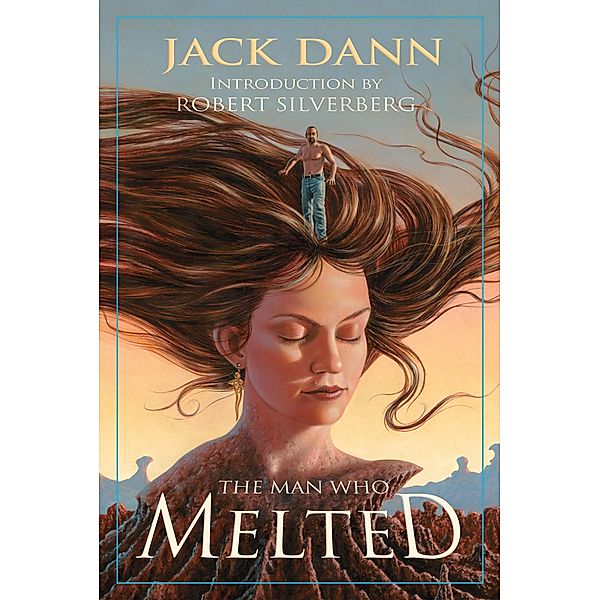 The Man Who Melted, Jack Dann