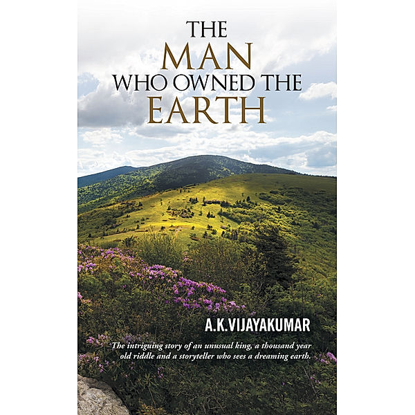 The Man Who Owned the Earth, A.K.Vijayakumar